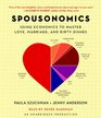 Spousonomics Using Economics to Master Love Marriage and Dirty Dishes