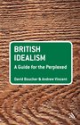 British Idealism A Guide for the Perplexed