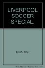 LIVERPOOL SOCCER SPECIAL