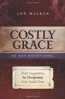 Costly Grace Devotional A Contemporary View of Bonhoeffer's the Cost of Discipleship
