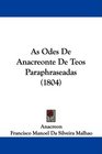 As Odes De Anacreonte De Teos Paraphraseadas