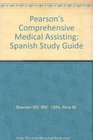 Spanish Study Guide Pearson's Comprehensive Medical Assisting for Pearson's Comprehensive Medical Assisting