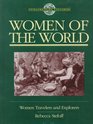 Women of the World Women Travelers and Explorers