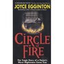 Circle of Fire The Tragic Story of a Parent's Worst Nightmare Come True