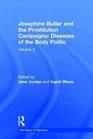 Josephine Butler and the Prostitution Campaigns Diseases of the Body Politic Vol3 The Constitution Violated The Parliamentary Campaign