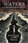 Waters Luminous and Deep Shorter Fictions