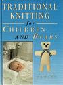 Traditional Knitting for Children and Bears