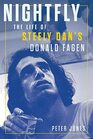 Nightfly The Life of Steely Dan's Donald Fagen