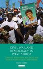 Civil War and Democracy in West Africa Conflict Resolution Elections and Justice in Sierra Leone and Liberia