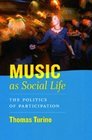 Music as Social Life The Politics of Participation