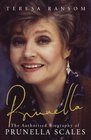 Prunella The Authorised Biography of Prunella Scales
