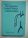Handbook of Percutaneous Central Venous Catheterisation