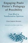 Engaging Paulo Freire's Pedagogy of Possibility From Blind to Transformative Optimism