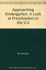 Approaching Kindergarten A Look at Preschoolers in the US