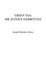 Green Tea Mr Justice Harbottle