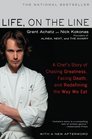 Life on the Line A Chef's Story of Chasing Greatness Facing Death and Redefining the Way We Eat