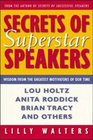 Secrets Of Superstar Speakers Wisdom from the Greatest Motivators of Our Time