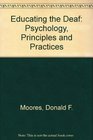 Educating the deaf Psychology principles and practices