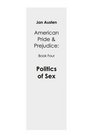 Politics of Sex American Pride  Prejudice Book Four