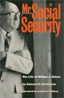 Mr Social Security The Life of Wilbur J Cohen