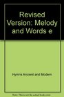 Revised Version Melody and Words e
