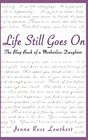Life Still Goes On: The Blog Book of A Motherless Daughter