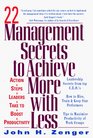 22 Management Secrets to Achieve More with Less