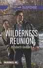 Wilderness Reunion (Wilderness, Inc., Bk 4) (Love Inspired Suspense, No 616)