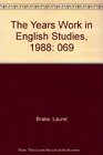 The Years Work in English Studies 1988