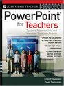 PowerPoint for Teachers Dynamic Presentations and Interactive Classroom Projects