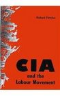 The CIA and the Labout Movement