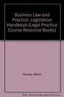 Business Law and Practice Legislation Handbook