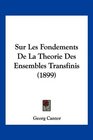 Sur Les Fondements De La Theorie Des Ensembles Transfinis