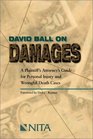 David Ball on Damages A Plaintiff's Attorney's Guide for Personal Injury and Wrongful Death Cases