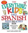 The Everything Kids' First Spanish Puzzle  Activity Book Make Practicing Espanol Fun And Facil