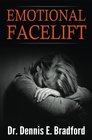 Emotional Facelift Understanding Liberation from Negative Emotions Without Doing Time in a Monastery