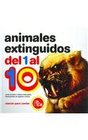 Animales extinguidos del 1 al 10/ Extinct Animals From 1 to 10