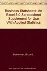 Business Statsheets An Excel 50 Spreadsheet Supplement for Use With Applied Statistics