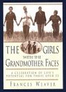 The Girls With the Grandmother Faces: A Celebration of Life's Potential for Those over 55 (Large Print)