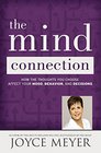 The Mind Connection How the Thoughts You Choose Affect Your Mood Behavior and Decisions