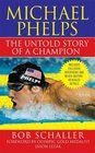 Michael Phelps The Untold Story of a Champion