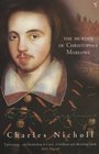 The Reckoning The Murder of Christopher Marlowe