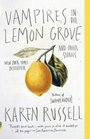 Vampires in the Lemon Grove and Other Stories