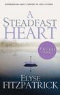 A Steadfast Heart Experiencing God's Comfort in Life's Storms