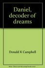 Daniel decoder of dreams
