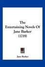 The Entertaining Novels Of Jane Barker