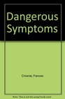 Dangerous Symptoms