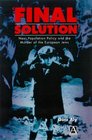 Final Solution Nazi Population Policy and the Murder of the European Jews