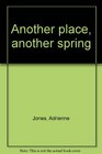 Another place, another spring
