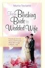From Blushing Bride to Wedded Wife Practical Advice from a GirlfriendWhat Marriage Is Really Like